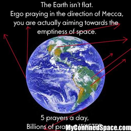 the-earth-isnt-flat-ergo-praying-in-the-